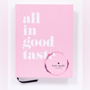 kate spade new york: all in good taste by: Kate Spade New York